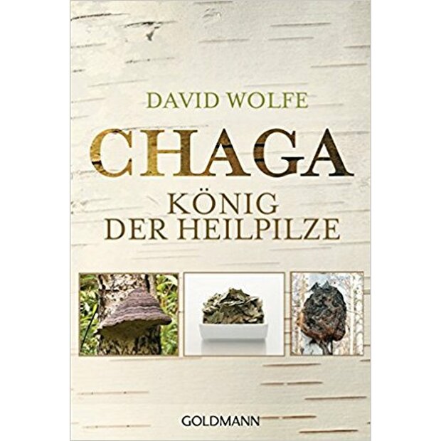 Chaga – König der Heilpilze, David Wolfe