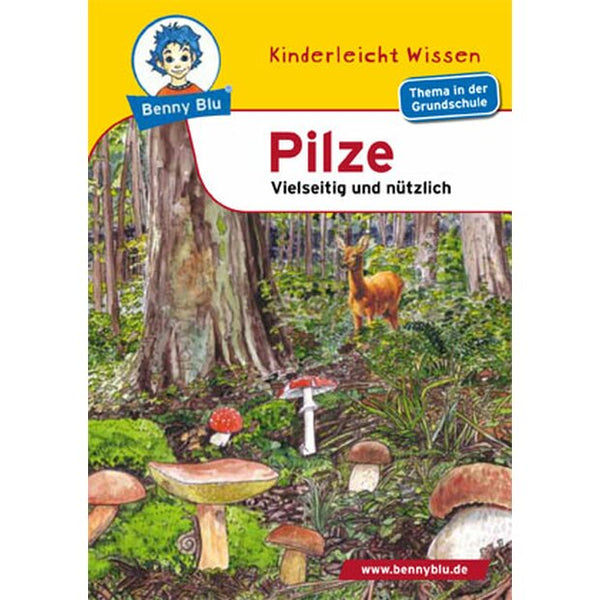 Benny Blu – Pilze – Vielseitig und nützlich, Kerstin S. & Harald O.