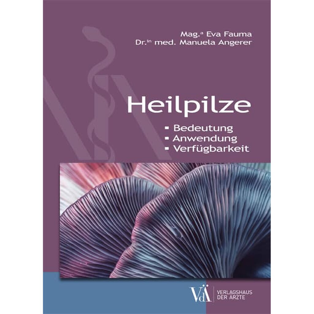 Buch „Heilpilze“ von Mag. Eva Fauma & Dr. med. Manuela Angerer